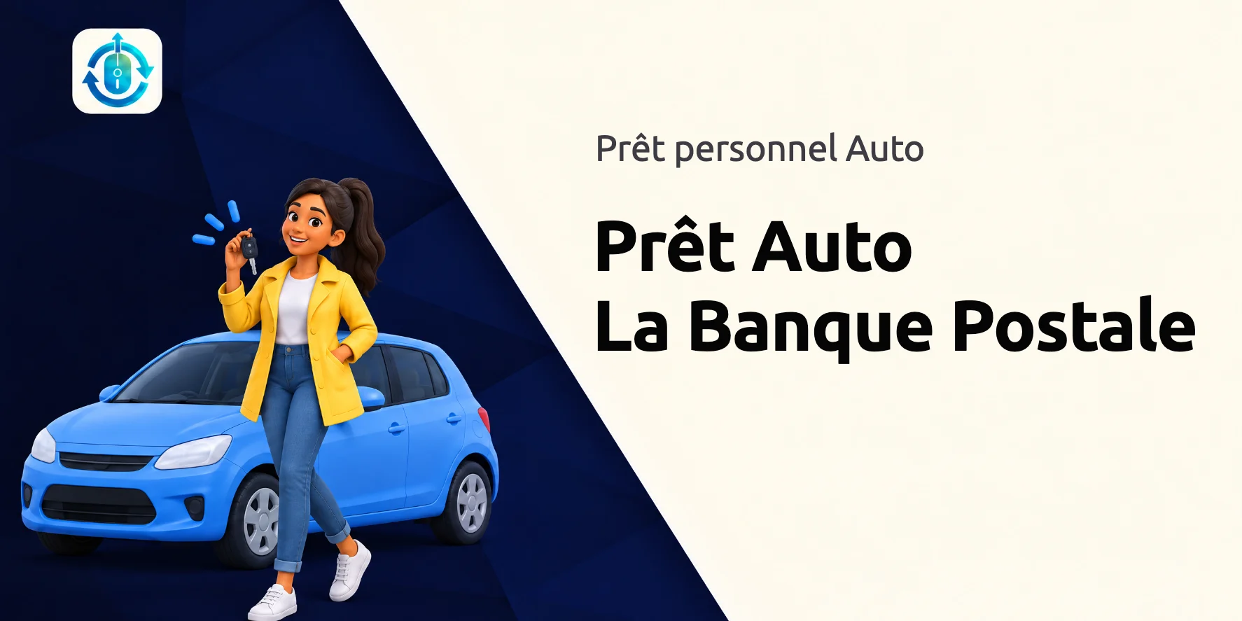 Guide du prêt personnel Auto La Banque Postale